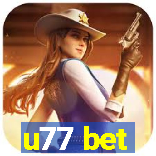 u77 bet